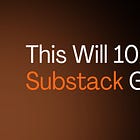 I Reviewed a Substack Publication With 155 Subscribers — Here's What Would 10x Growth 