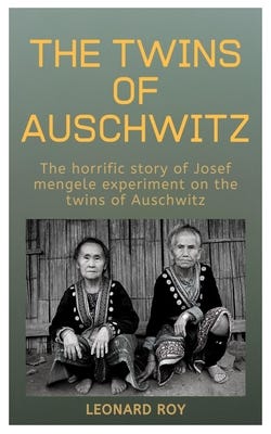 The Twins Of Auschwitz: The Horrific Story Of Josef Mengele Experiment On  The Twins Of Auschwitz | Harvard Book Store