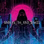 Ghosts in the Shell