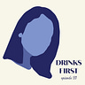 Drinks First