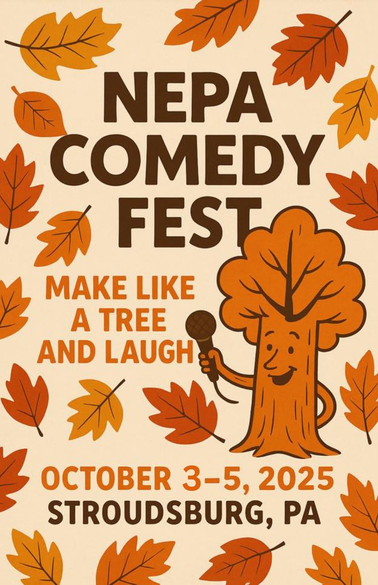 May be an image of text that says 'मो NEPA 初 COMEDY オ FESTO ツ MAKE LIKE A TREE AND LAUGH 永ッ果ル 3-5, 2025 STROUDSBURG, PA'