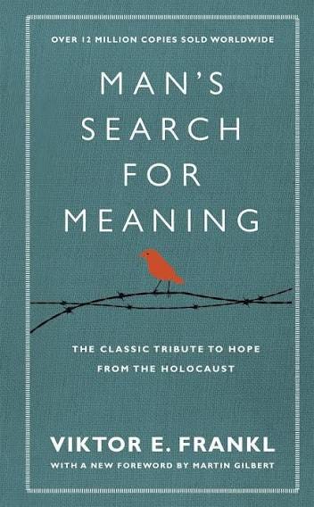 Man'S Search For Meaning Man'S Search For Meaning