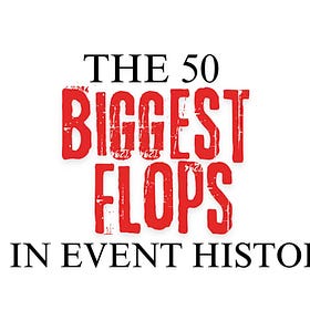 The 50 Biggest FLOPS in Event History