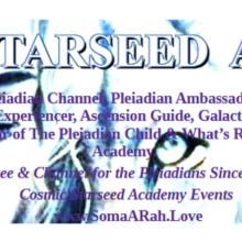 COSMIC STARSEED ACADEMY ~ Soma ARah Pleiadian Channel