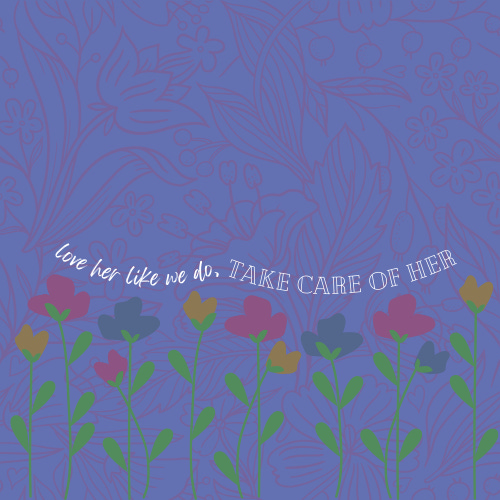 love her like we do, take care of her