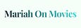 MariahOnMovies