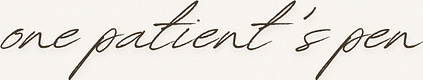 one patient’s pen