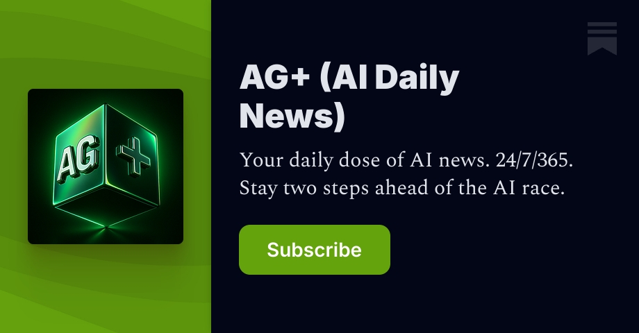AG+ (AI Daily News) | AJ Green | Substack