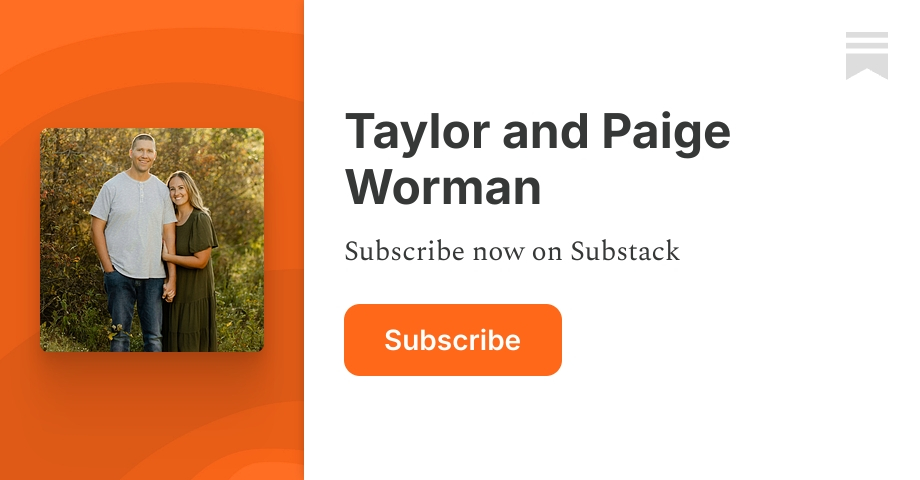 Taylor and Paige Worman | Substack