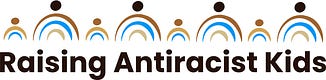 Raising Antiracist Kids