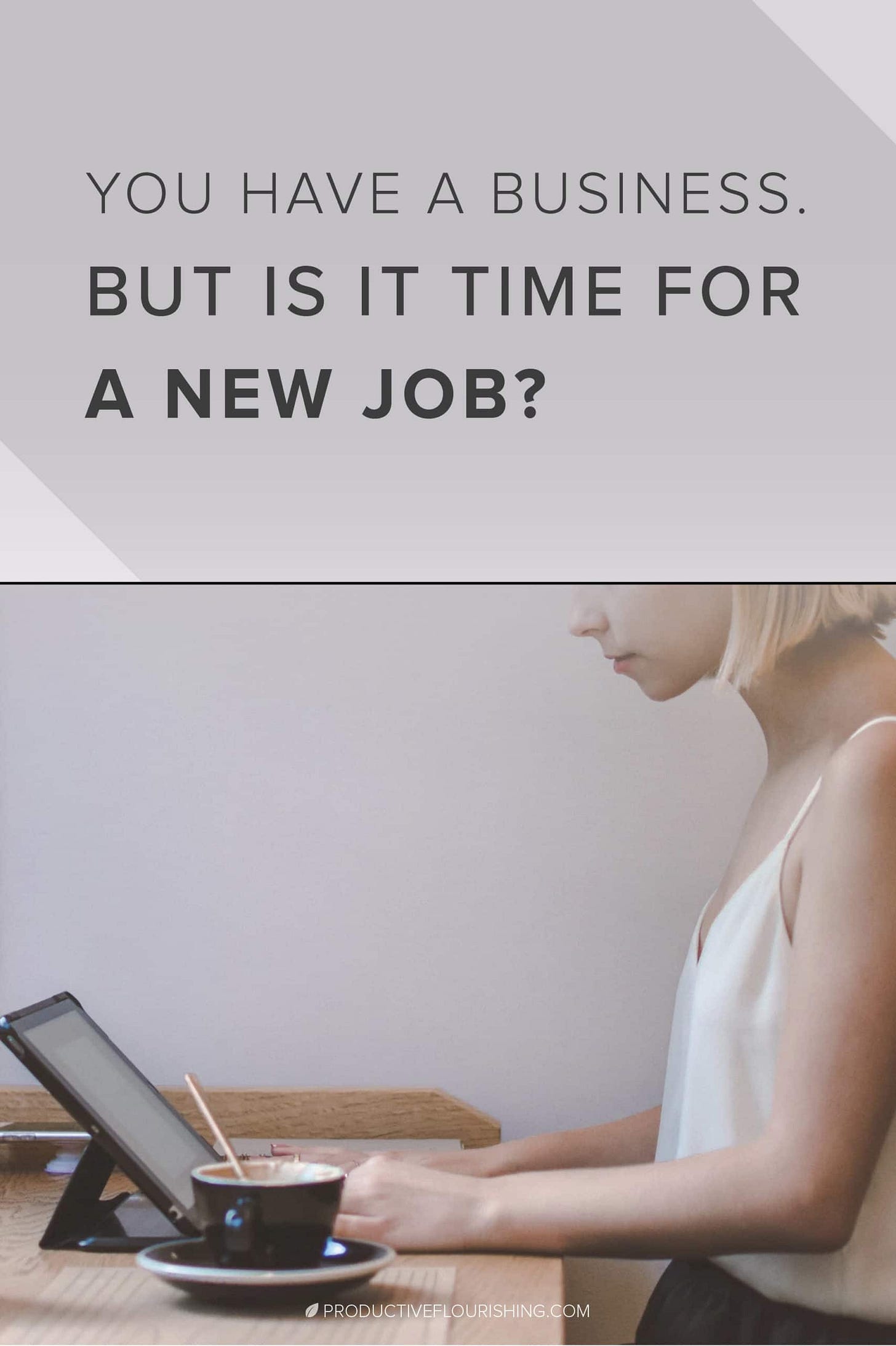 You Have a Business, But Is It Time for a New Job? Learn to realize when your business isn’t the right container for your skillset. While few in the entrepreneurial culture will admit, a very strong vibe exists that says jobs are for people who aren’t good enough to be an entrepreneur, which is not true. The courageous path and the right path is for you to step into the void, create a new opportunity, and figure out the rest as you go. #entrepreneurjob #smallbusinessowner #productiveflourishing You Have a Business, But Is It Time for a New Job? Learn to realize when your business isn’t the right container for your skillset. While few in the entrepreneurial culture will admit, a very strong vibe exists that says jobs are for people who aren’t good enough to be an entrepreneur, which is not true. The courageous path and the right path is for you to step into the void, create a new opportunity, and figure out the rest as you go. #entrepreneurjob #smallbusinessowner #productiveflourishing