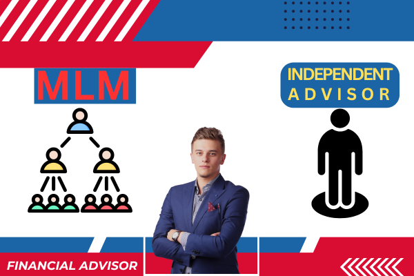 A Comparative Analysis of Recruitment-Driven Financial Firms and Independent Advisors