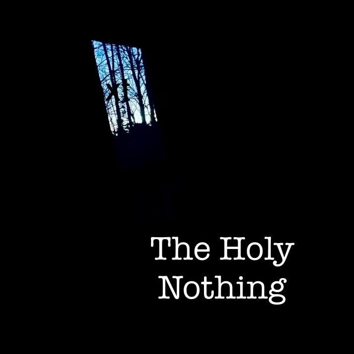 THE HOLY NOTHING