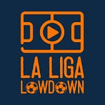 La Liga Lowdown
