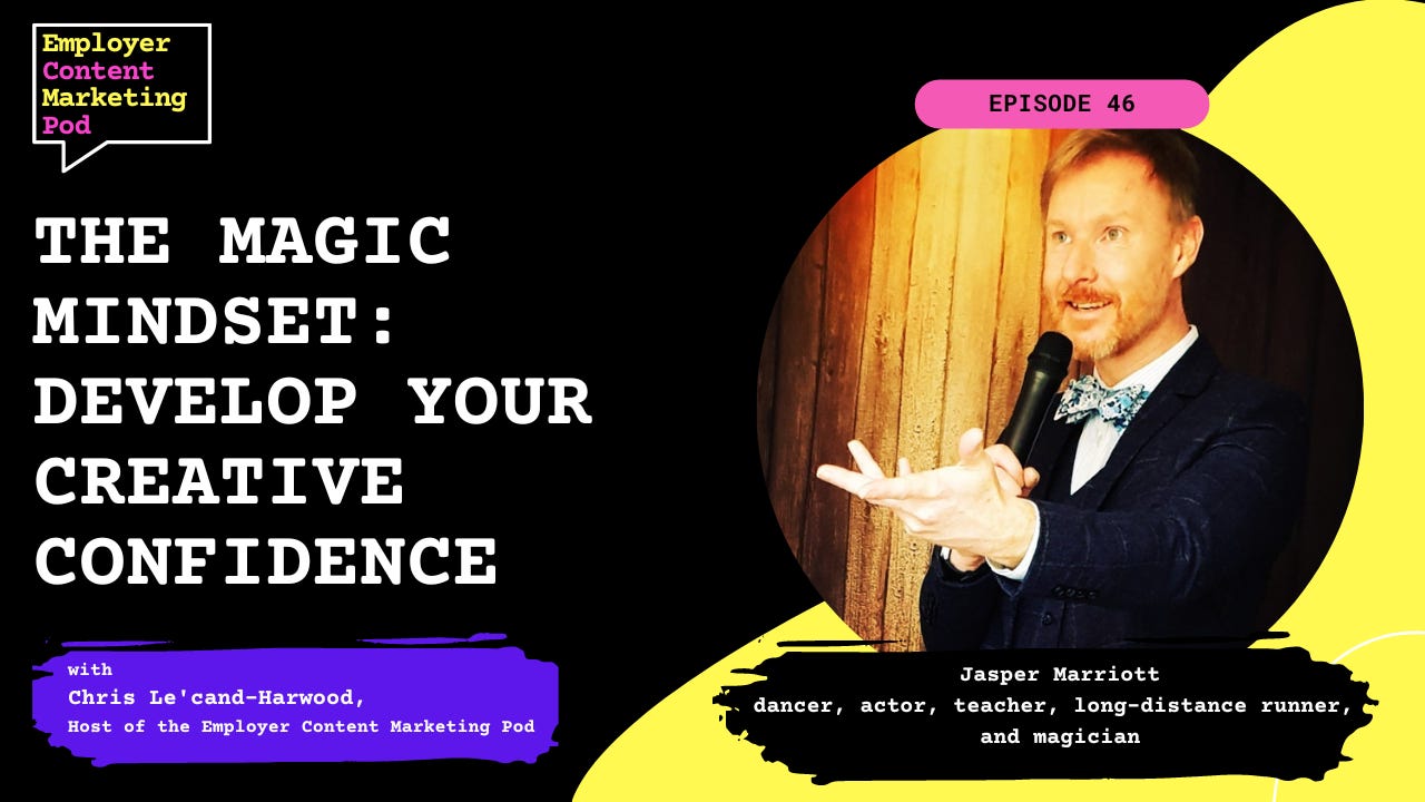 E46: The Magic Mindset: Develop your creative confidence E46: The Magic Mindset: Develop your creative confidence
