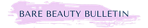 Bare Beauty Bulletin