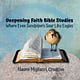 Deepening Faith Bible Studies