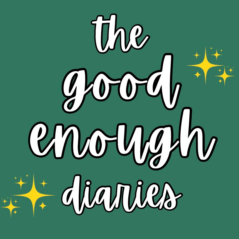 The Good Enough Diaries