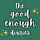 The Good Enough Diaries