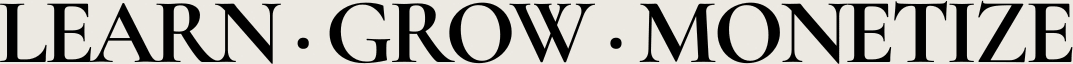 Learn Grow Monetize