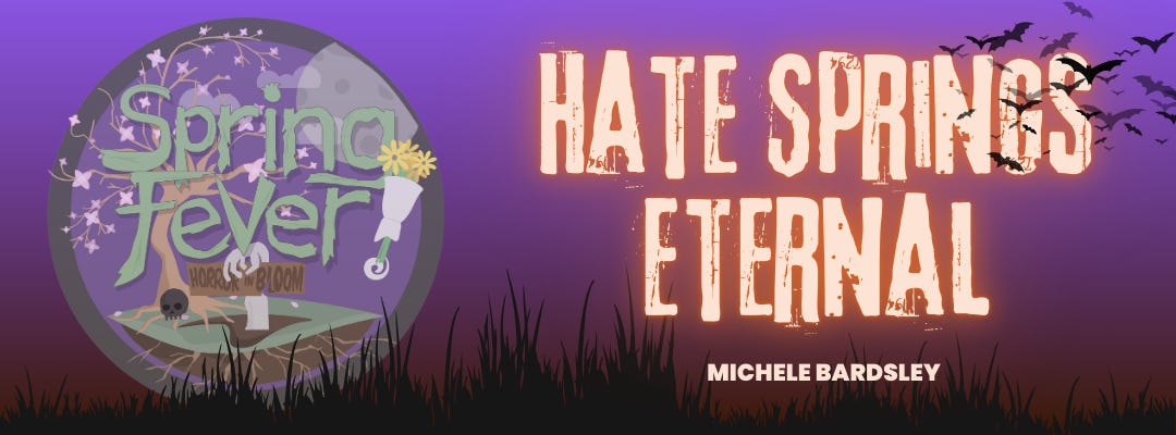 Banner for Spring Fever - Hate Springs Eternal by Michele Bardsley Banner for Spring Fever - Hate Springs Eternal by Michele Bardsley