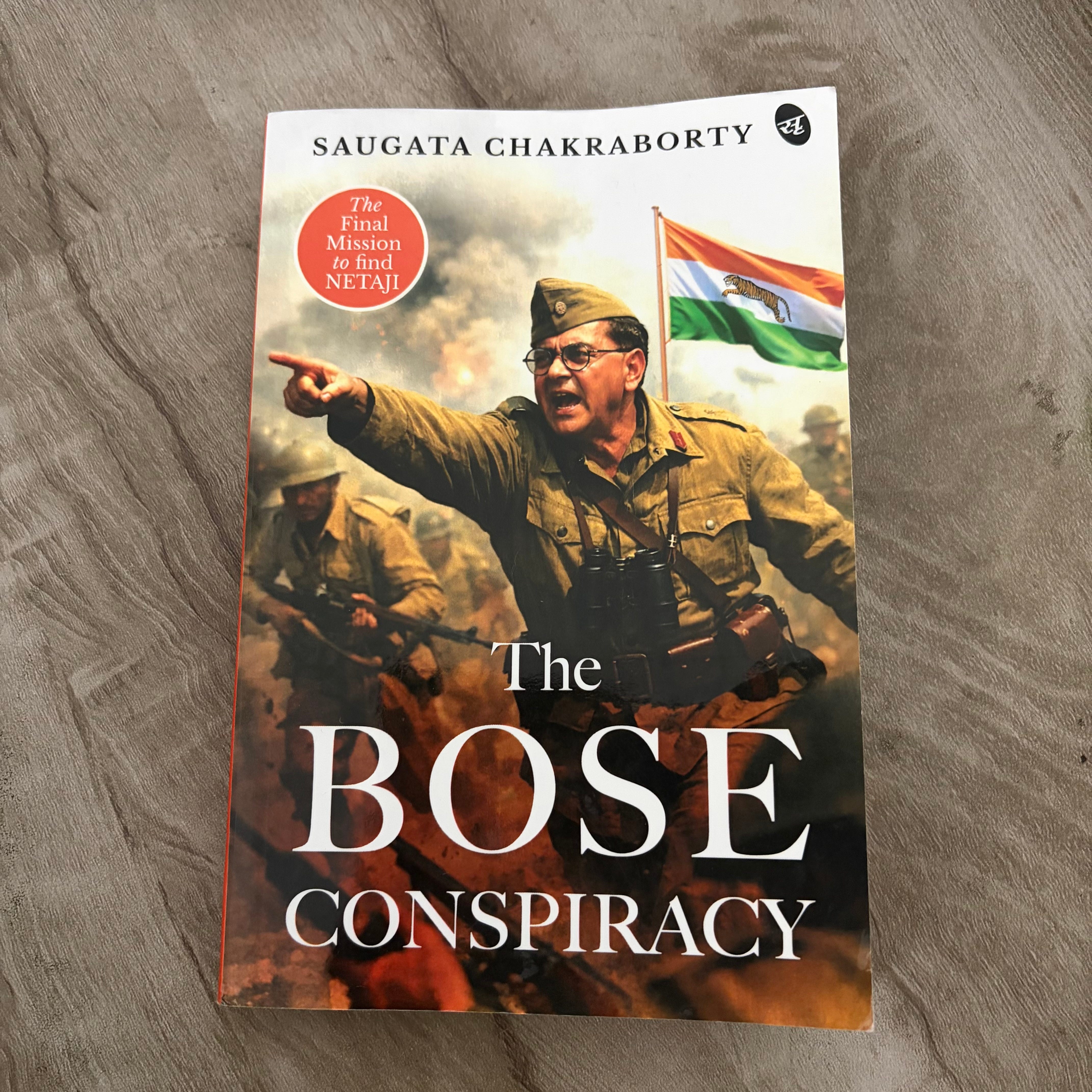 The Bose Conspiracy: The Final Mission to Find Netaji