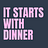 It Starts With Dinner