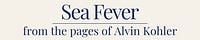 Sea Fever: from the pages of Alvin Kohler