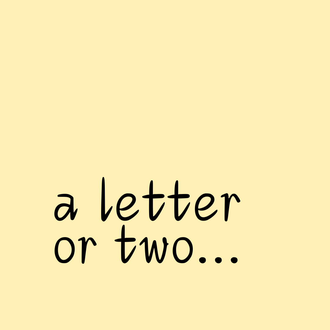 a letter or two
