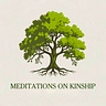 Meditations on Kinship