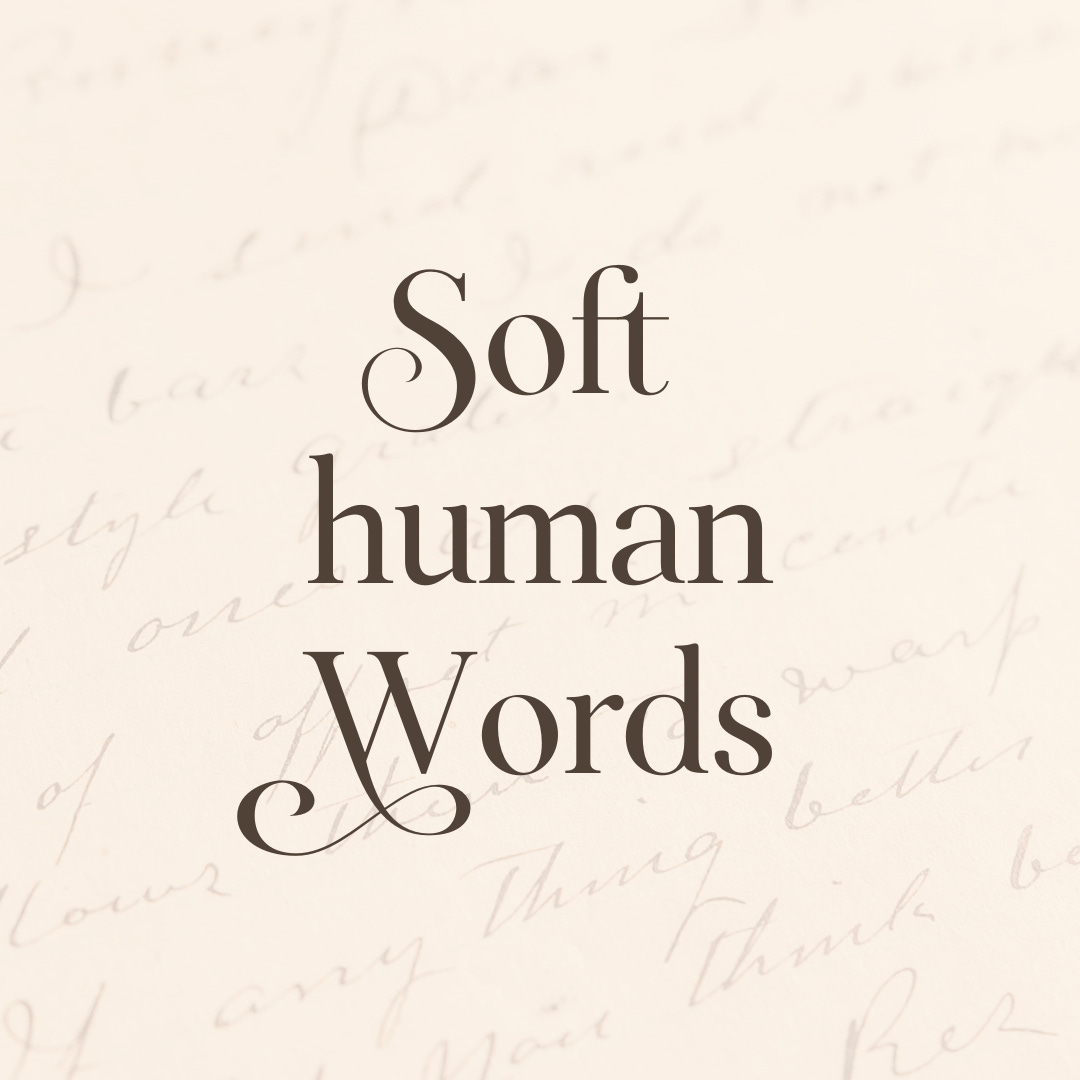 Soft human words by Jessica Shepherd