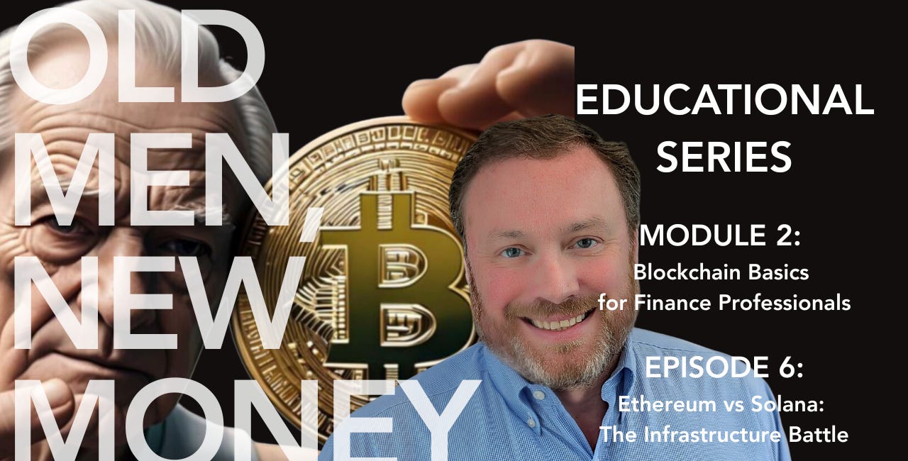 Episode 6: Ethereum vs Solana: The Infrastructure Battle
