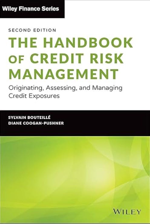 The Handbook of Credit Risk Management: Originating, Assessing
