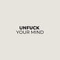 Unfuck Your Mind's avatar