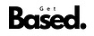 Get Based.