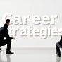 Career Strategies