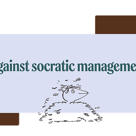 against socratic management