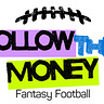 Follow The Money Fantasy Football