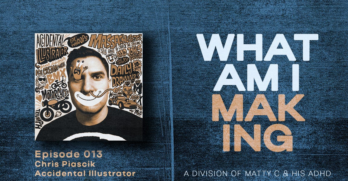 What Am I Making #013 - Chris Piascik on drawing daily, and work ...