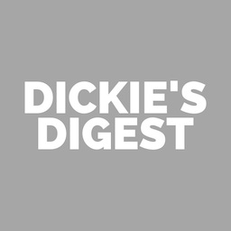 Dickie’s Digest