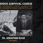 Orthodox Survival Course: The Renaissance