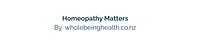 Homeopathy Matters by Whole Being Health