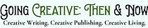 Going Creative: Then & Now
