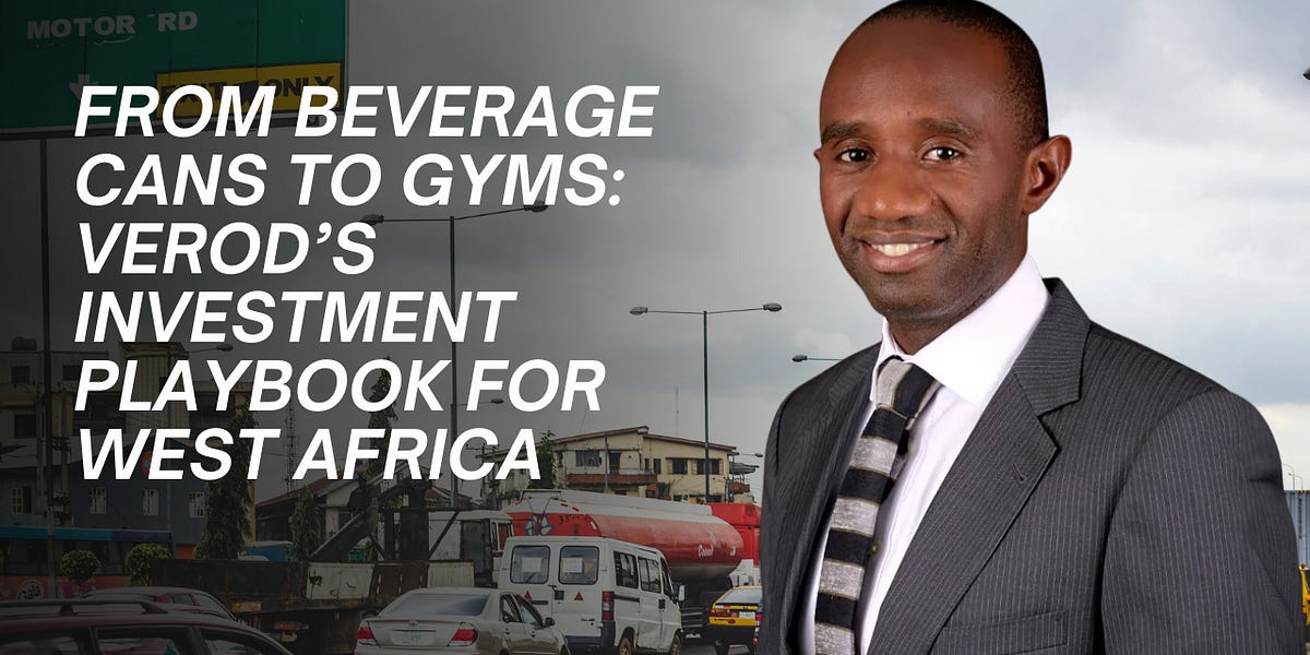 Verod’s investment playbook for West Africa Verod’s investment playbook for West Africa