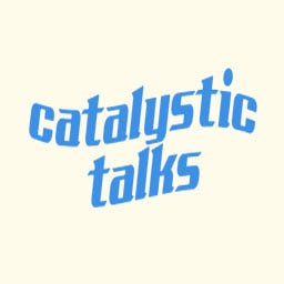 Catalystic Talks