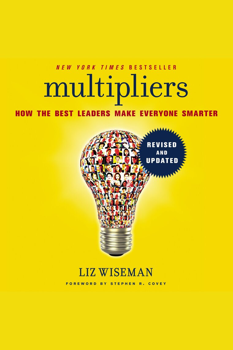 Listen to Multipliers, Revised and Updated Audiobook by Liz Wiseman, Stephen R. Covey, and John ...