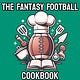 Fantasy Football Cookbook