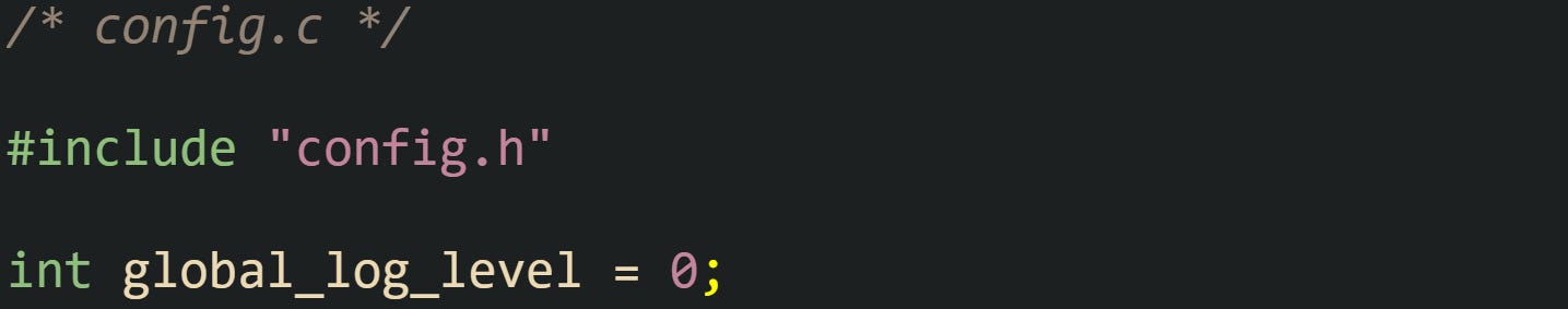/* config.c */  #include "config.h"  int global_log_level = 0;