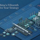 China’s Institution Secrets #2: China’s Fifteenth Five-Year Plan: A Strategic Blueprint for Technology, Industry, and National Capacity
