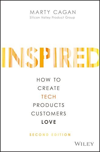 INSPIRED: How to Create Tech Products Customers Love (Silicon Valley  Product Group) (English Edition) eBook : Cagan, Marty: Amazon.es: Tienda  Kindle